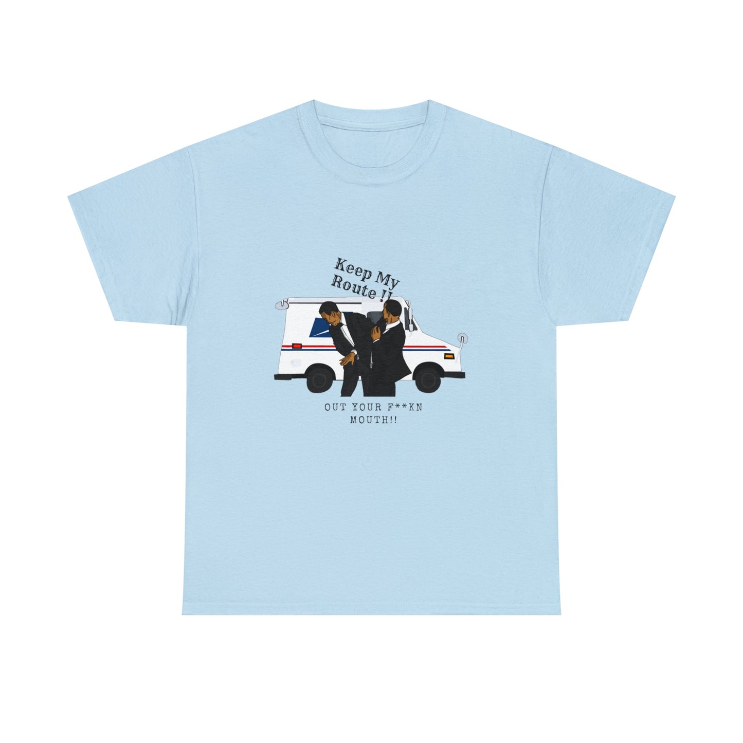 Get My Route Out Your Fuckin Mouth /Will Smith Slap / Chris Rock / Mail man Unisex Heavy Cotton Tee - Bigem's Otaku BoutiqueT-Shirt28880472975257457753Get My Route Out Your Fuckin Mouth /Will Smith Slap / Chris Rock / Mail man Unisex Heavy Cotton TeeT-ShirtPrintifyBigem's Otaku Boutique28880472975257457753Light BlueSCrew neckDTGBack to School