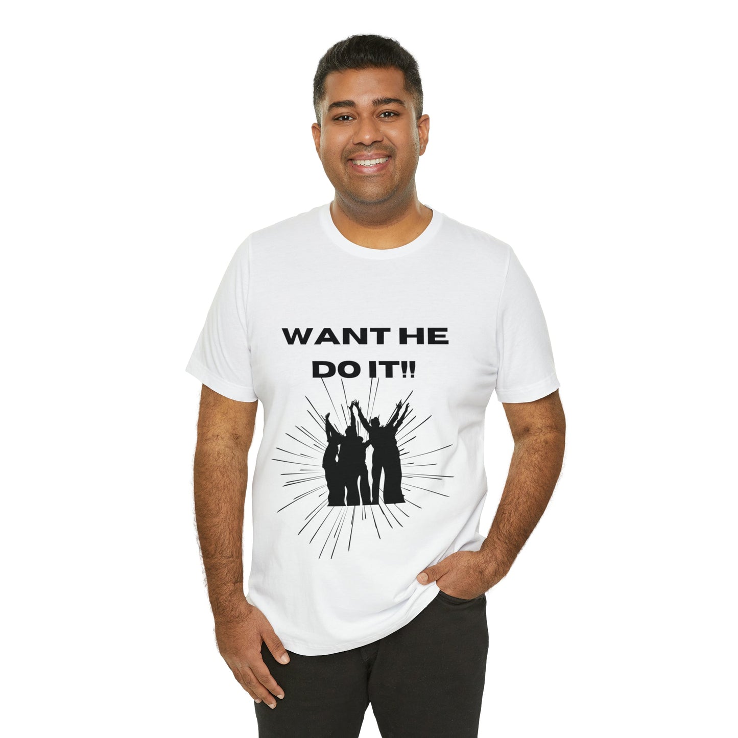 Want He Do It Unisex Jersey Short Sleeve Tee - Bigem's Otaku BoutiqueT-Shirt28056978738968731551Want He Do It Unisex Jersey Short Sleeve TeeT-ShirtPrintifyBigem's Otaku Boutique28056978738968731551WhiteSCrew neckDTGCotton