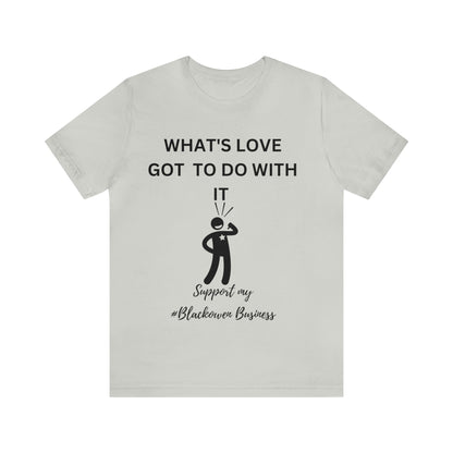 What's Love Got To Do With It Unisex Jersey Short Sleeve Tee - Bigem's Otaku BoutiqueT-Shirt13624697594590497366What's Love Got To Do With It Unisex Jersey Short Sleeve TeeT-ShirtPrintifyBigem's Otaku Boutique13624697594590497366SilverSCrew neckDTGCotton