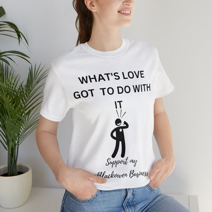 What's Love Got To Do With It Unisex Jersey Short Sleeve Tee - Bigem's Otaku BoutiqueT-Shirt82069222277688865228What's Love Got To Do With It Unisex Jersey Short Sleeve TeeT-ShirtPrintifyBigem's Otaku Boutique82069222277688865228WhiteSCrew neckDTGCotton