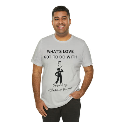 What's Love Got To Do With It Unisex Jersey Short Sleeve Tee - Bigem's Otaku BoutiqueT-Shirt82069222277688865228What's Love Got To Do With It Unisex Jersey Short Sleeve TeeT-ShirtPrintifyBigem's Otaku Boutique82069222277688865228WhiteSCrew neckDTGCotton